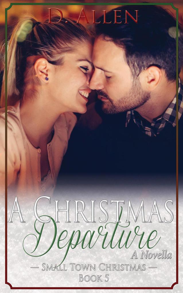 A Christmas Departure (Small Town Christmas #5)
