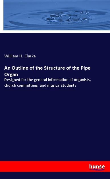 An Outline of the Structure of the Pipe Organ