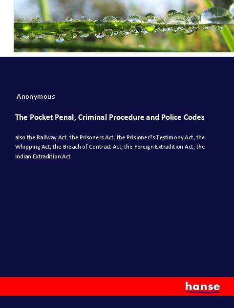 The Pocket Penal Criminal Procedure and Police Codes