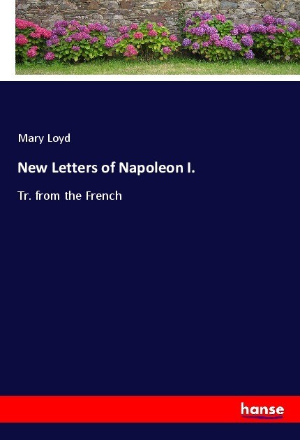 New Letters of Napoleon I.
