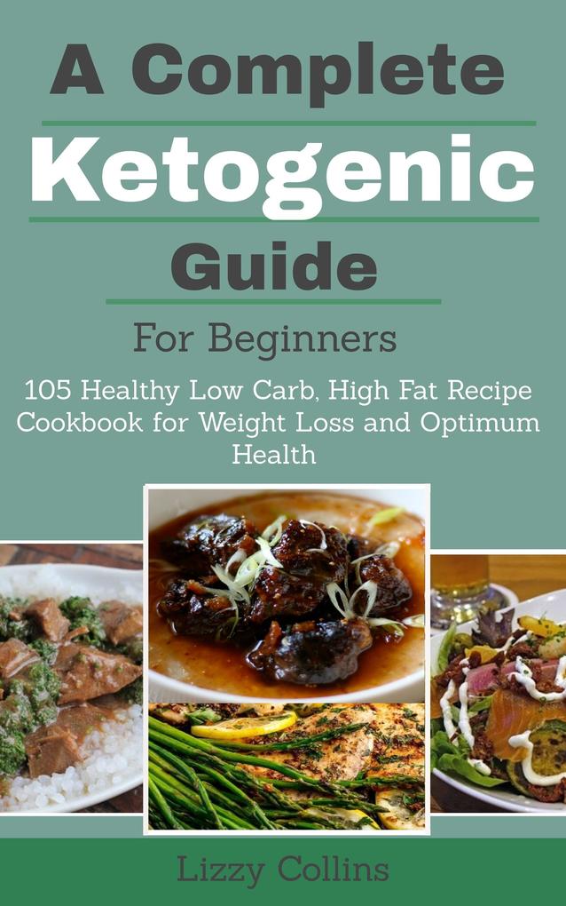 A Complete Ketogenic Guide for Beginners
