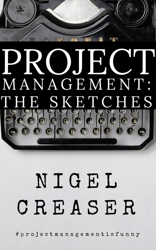 Project Management: The Sketches