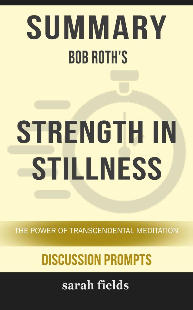 Summary: Bob Roth's Strength in Stillness