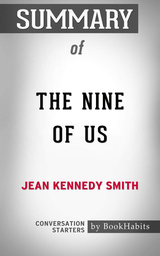 Summary of The Nine of Us: Growing Up Kennedy