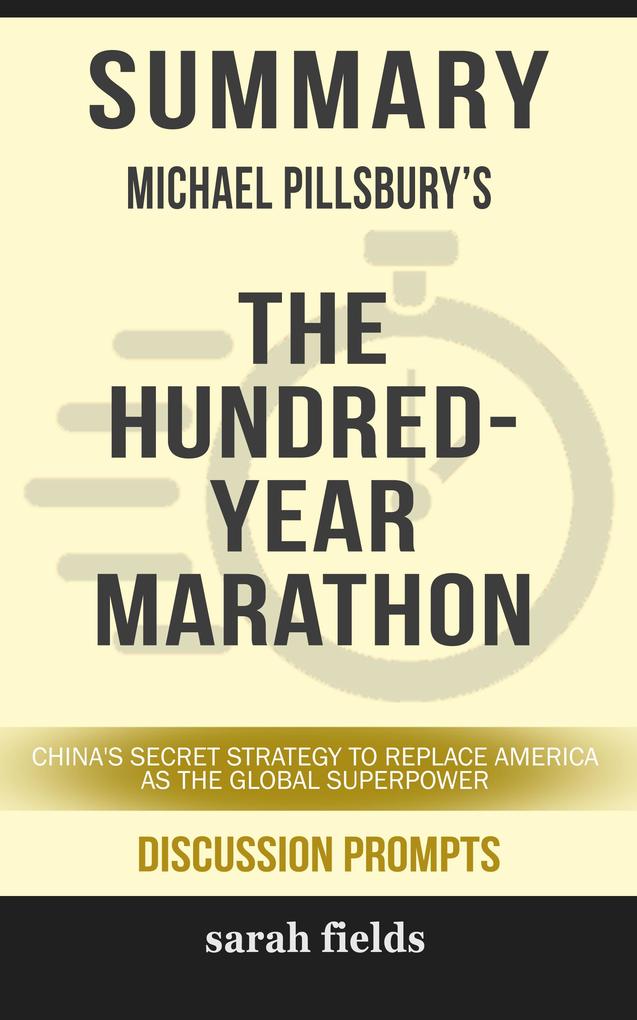 Summary: Michael Pillsbury‘s The Hundred-Year Marathon