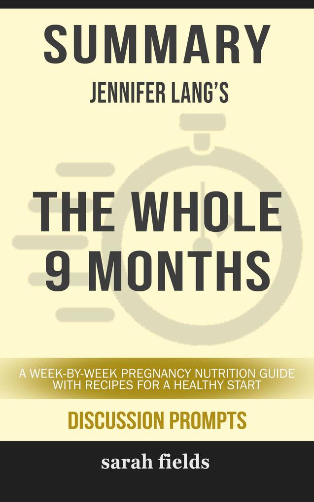 Summary: Jennifer Lang‘s The Whole 9 Months
