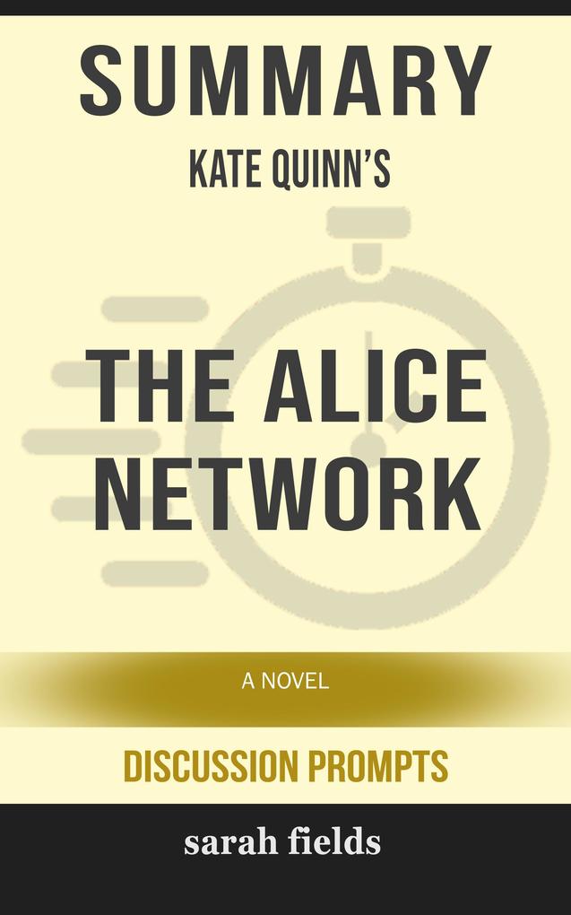 Summary: Kate Quinn‘s The Alice Network