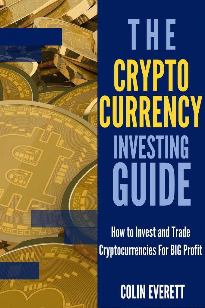 The Cryptocurrency Investing Guide