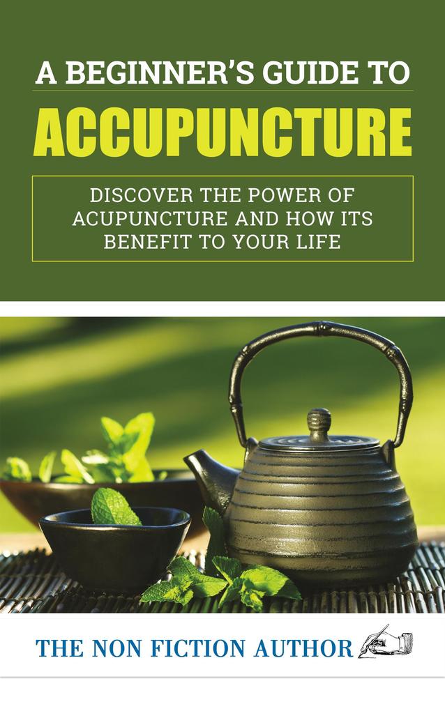 A Beginner‘s Guide to Acupuncture