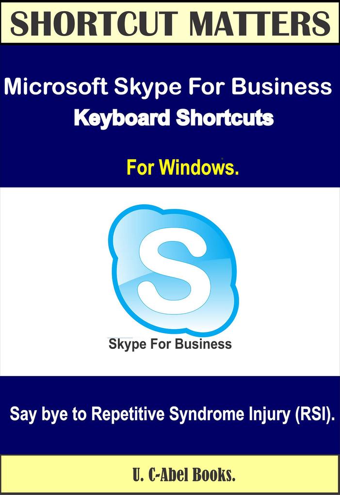 Microsoft Skype For Business 2016 Keyboard Shortcuts for Windows