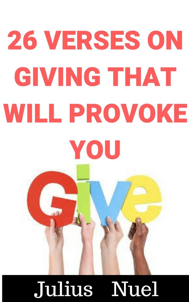 26 Verses On Giving That Will Provoke You