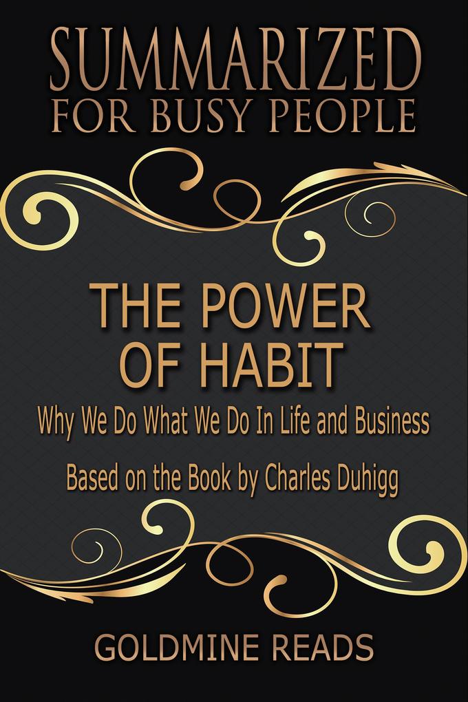 The Power of Habit - Summarized for Busy People