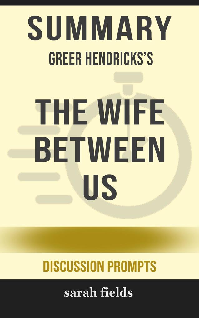 Summary: Greer Hendricks‘s The Wife Between Us