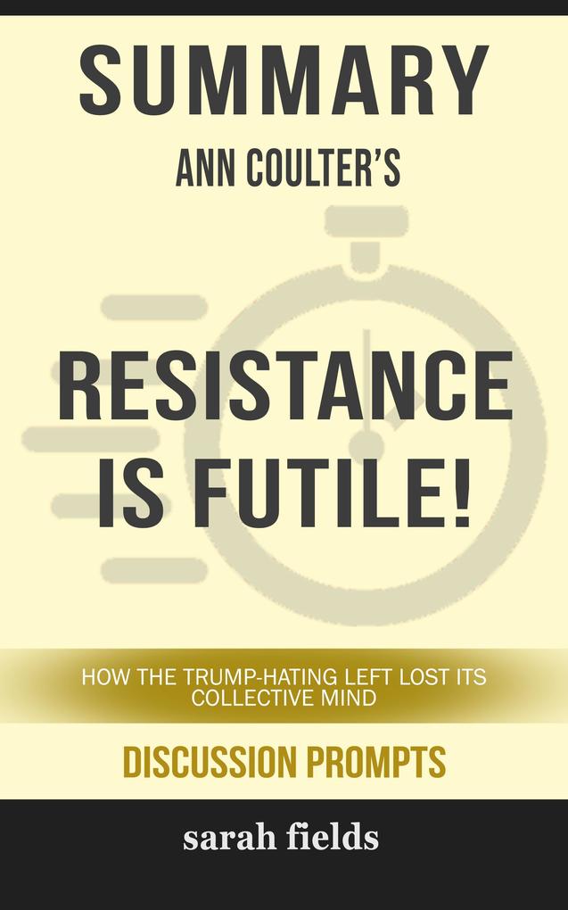 Summary: Ann Coulter‘s Resistance is Futile!