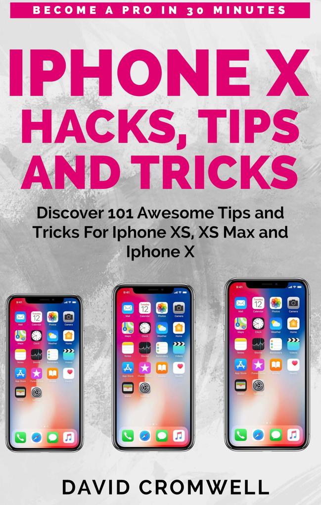 iPhone X Hacks Tips and Tricks