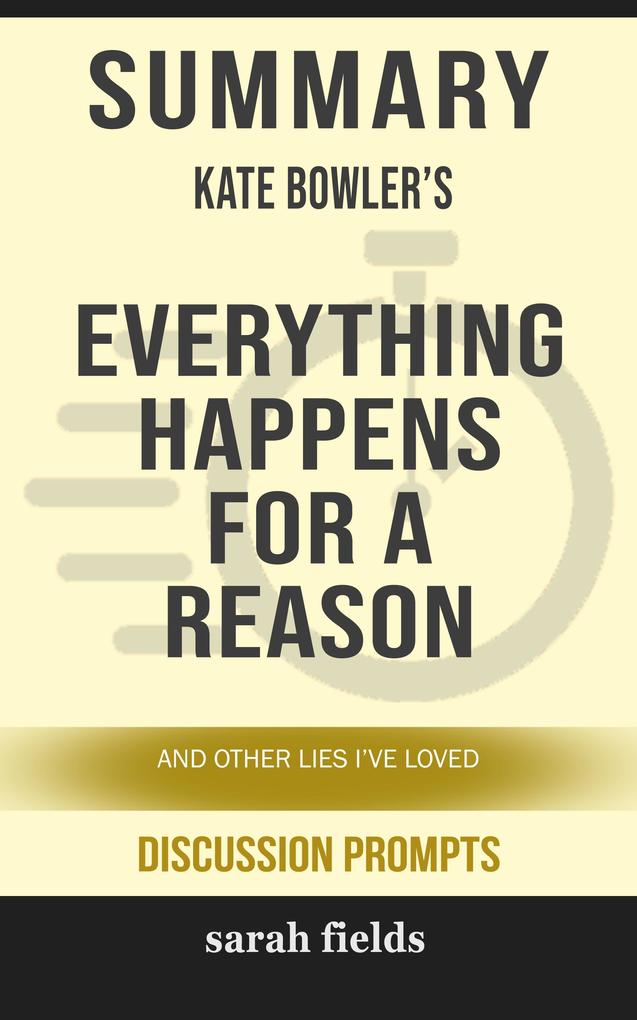 Summary: Kate Bowler‘s Everything Happens for a Reason