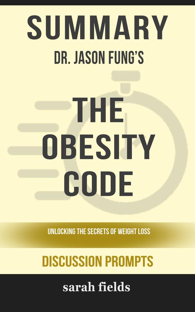 Summary: Dr. Jason Fung‘s The Obesity Code