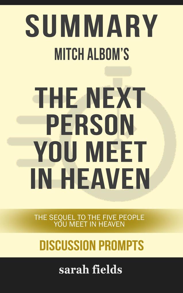 Summary: Mitch Albom‘s The Next Person et in Heaven
