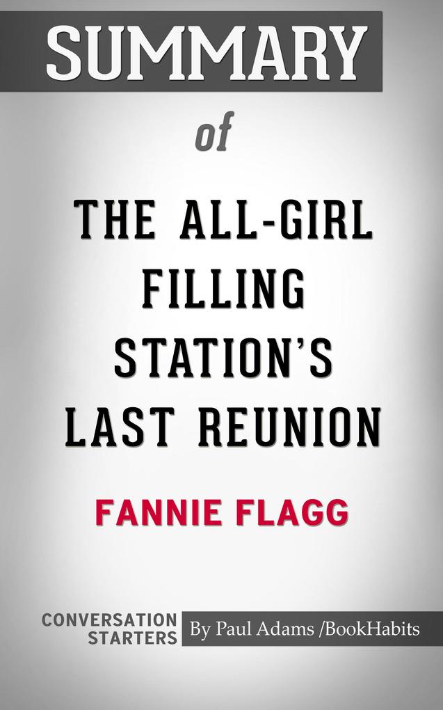 Summary of The All-Girl Filling Station‘s Last Reunion: A Novel