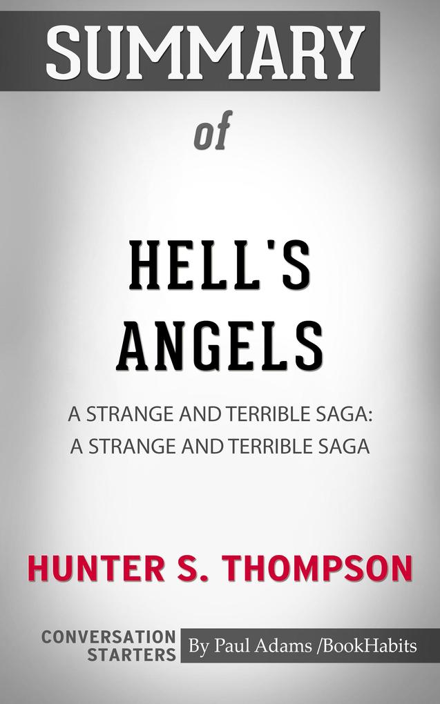 Summary of Hell‘s Angels: A Strange and Terrible Saga