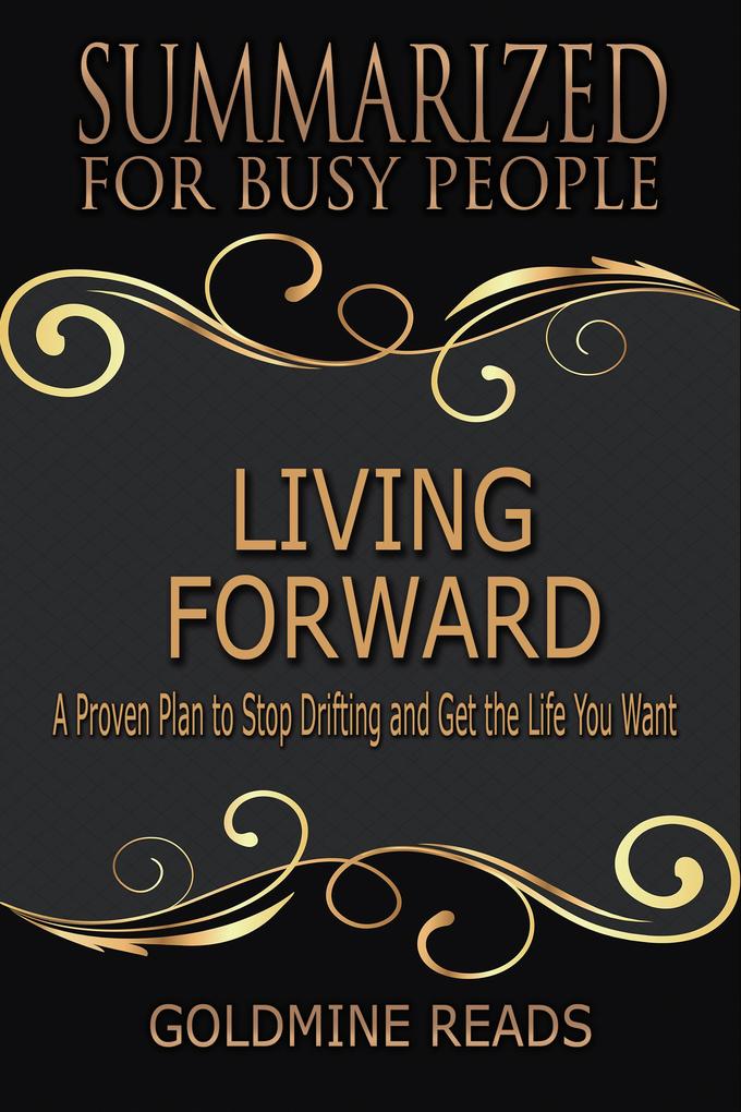 Living Forward - Summarized for Busy People
