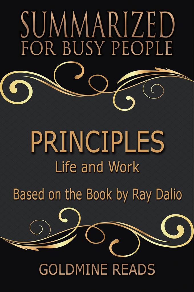 Principles - Summarized for Busy People