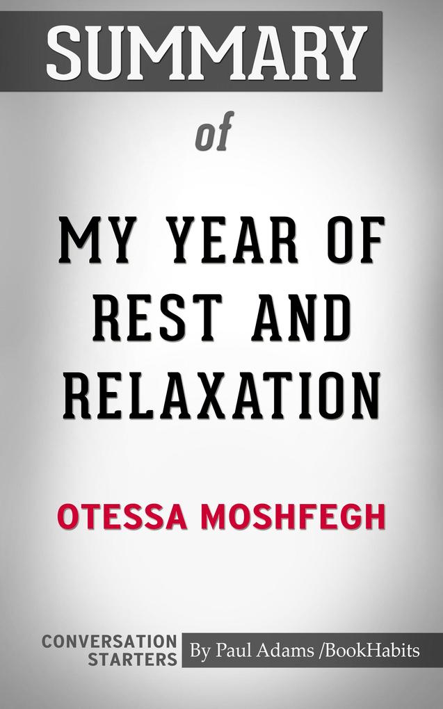 Summary of My Year of Rest and Relaxation
