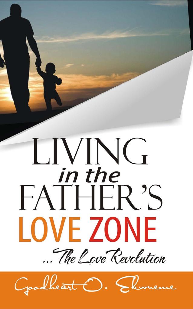 Living In The Father‘s Love Zone
