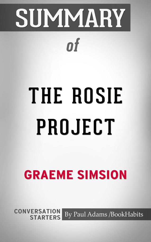 Summary of The Rosie Project: A Novel