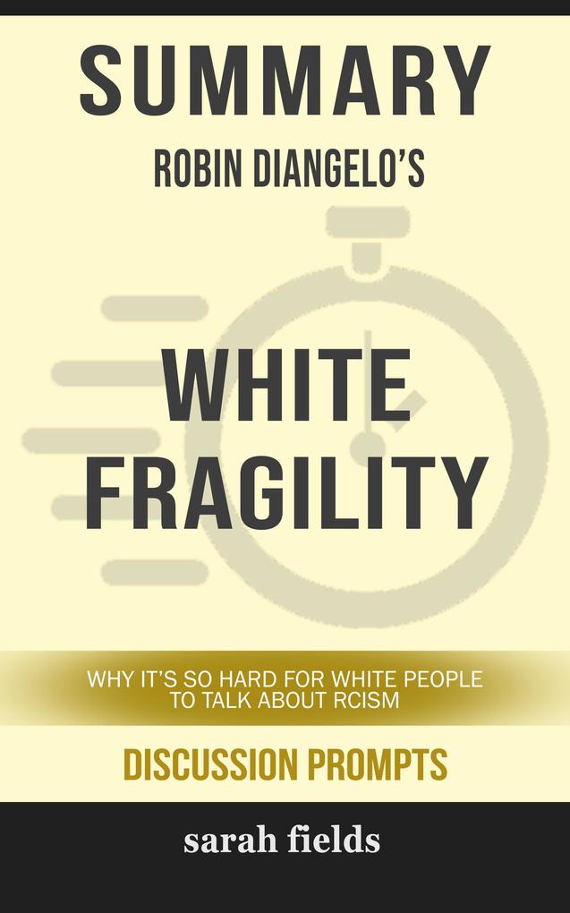 Summary: Robin Diangelo‘s White Fragility