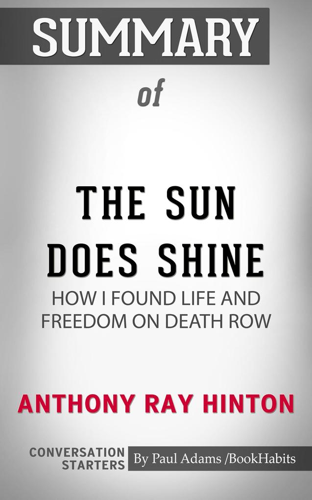 Summary of The Sun Does Shine: How I Found Life and Freedom on Death Row