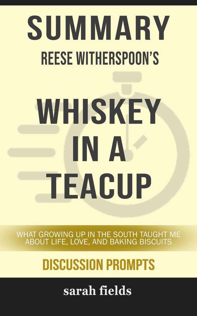 Summary: Reese Witherspoon‘s Whiskey in a Teacup
