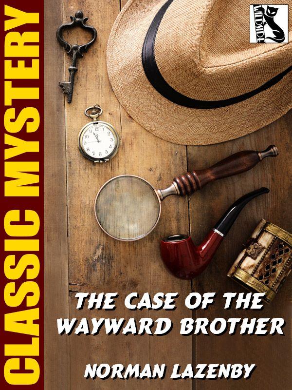 The Case of the Wayward Brother