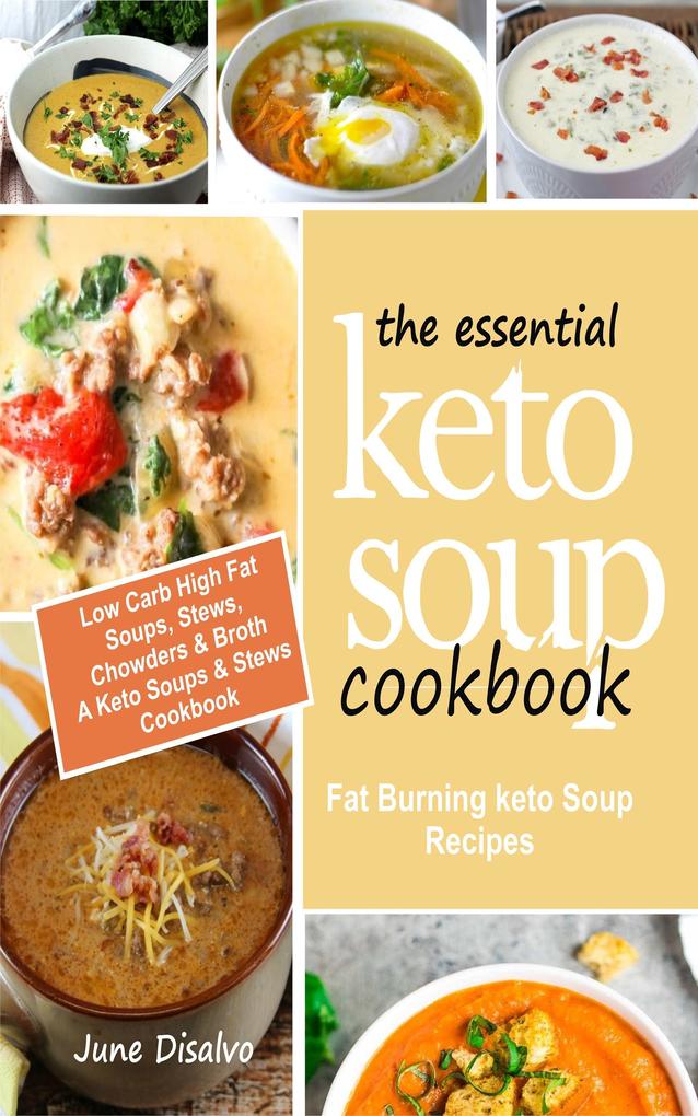 The Essential Keto Soup Cookbook