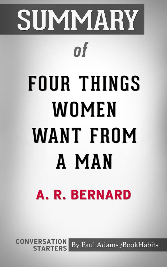 Summary of Four Things Women Want from a Man