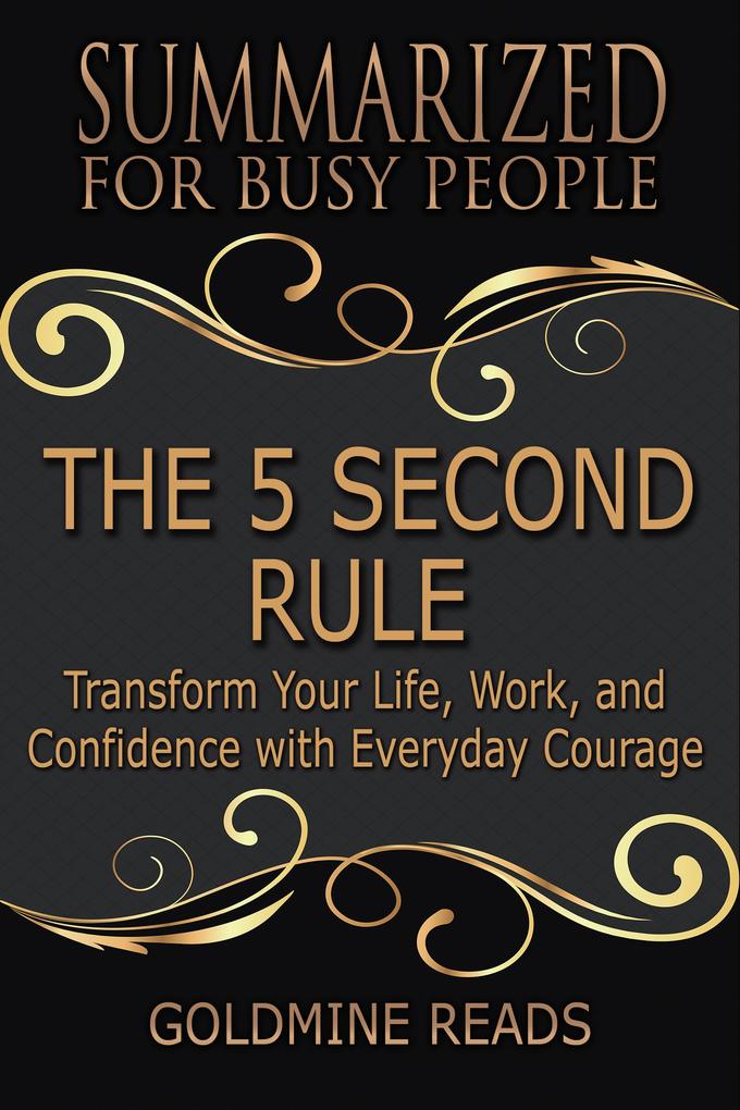 The 5 Second Rule - Summarized for Busy People