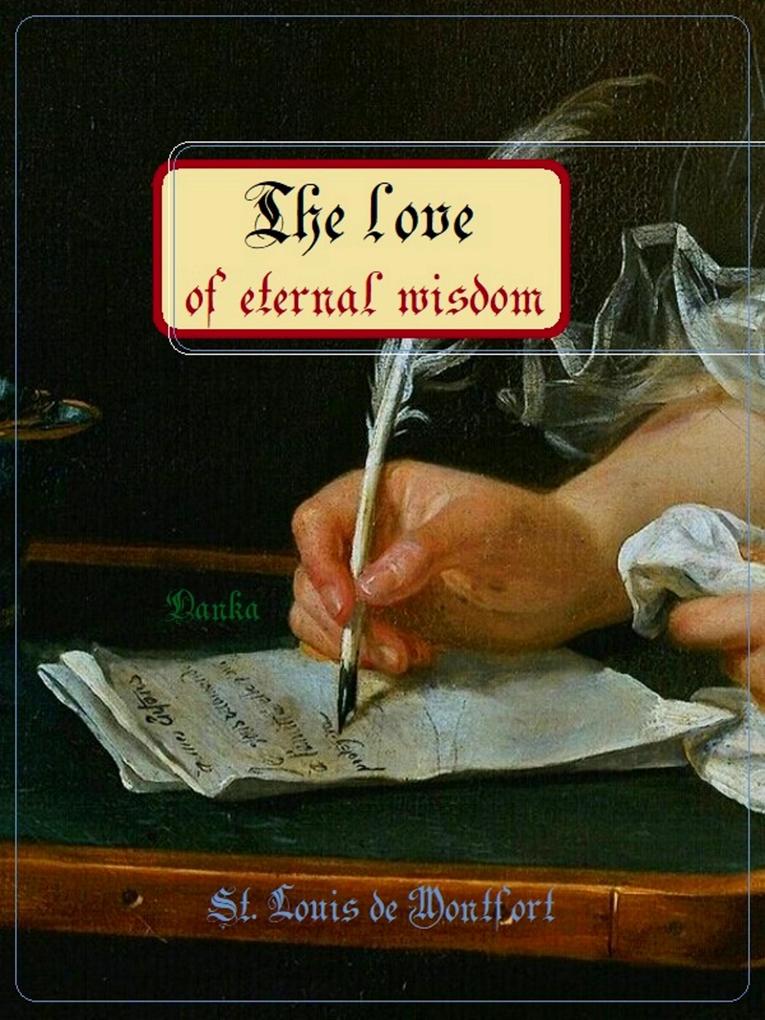 The love of eternal wisdom