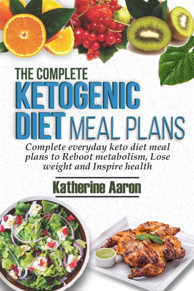 The complete Ketogenic Diet Meal Plans