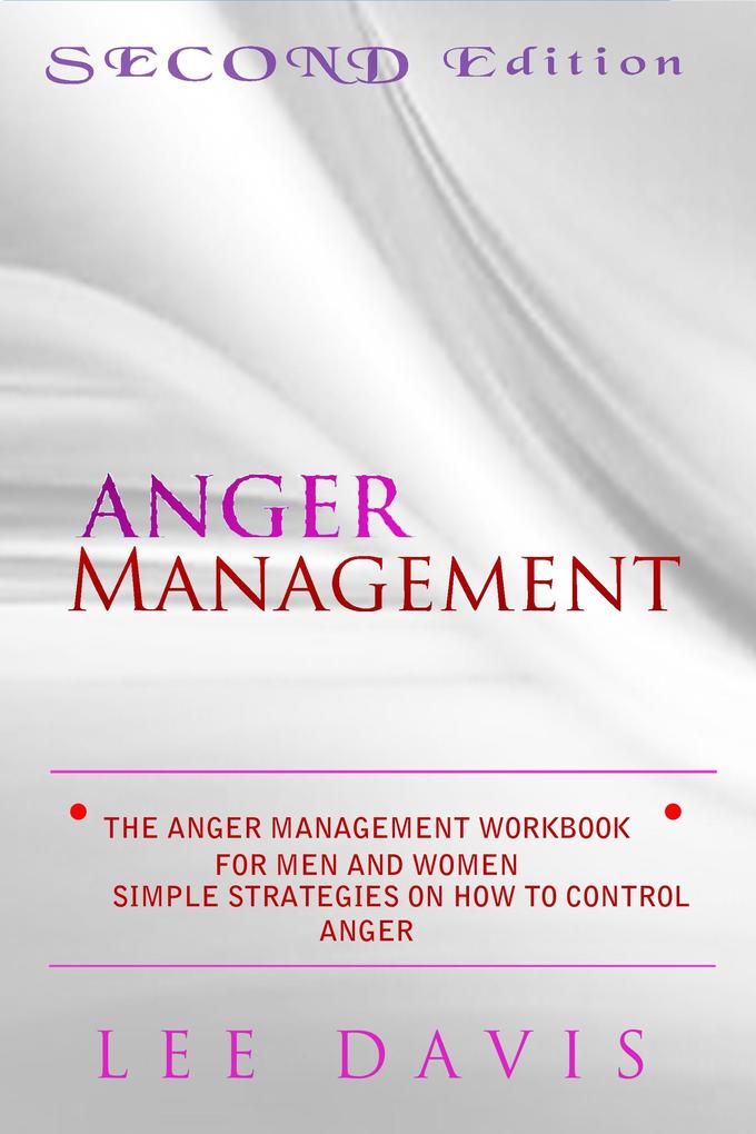 The Anger Management Workbook For Men And Women