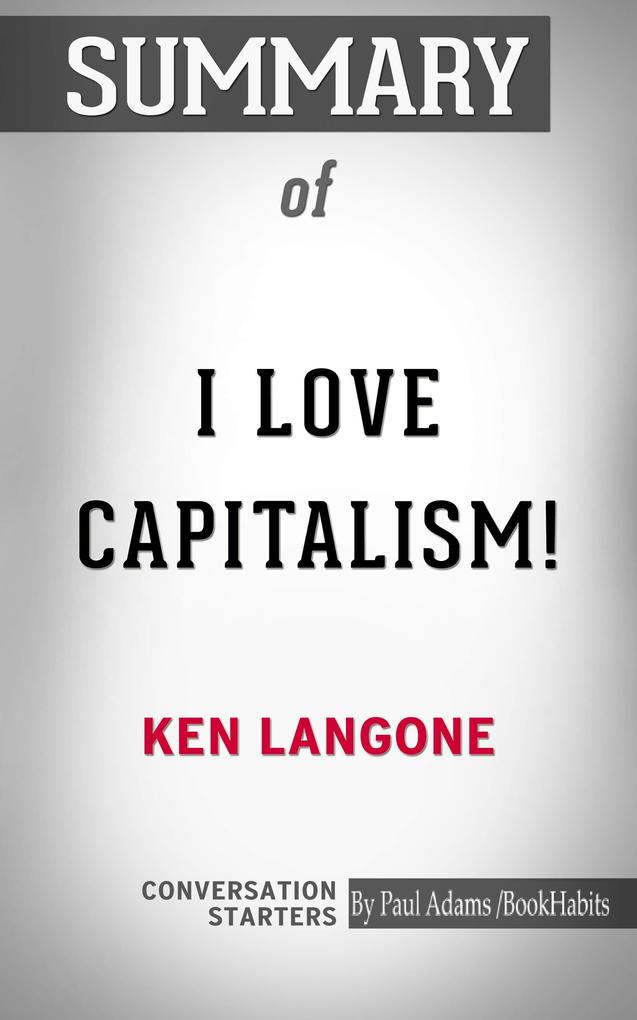 Summary of  Capitalism!: An American Story