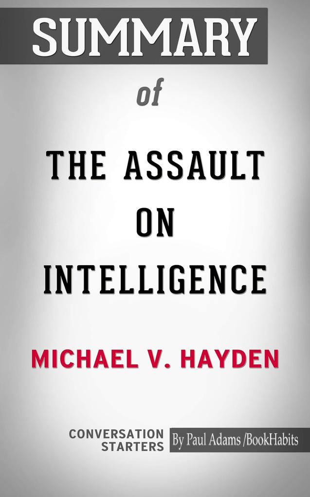 Summary of The Assault on Intelligence