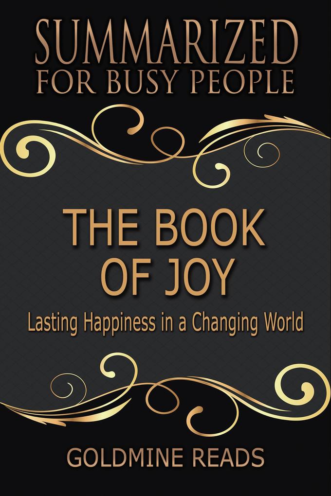 The Book of Joy - Summarized for Busy People