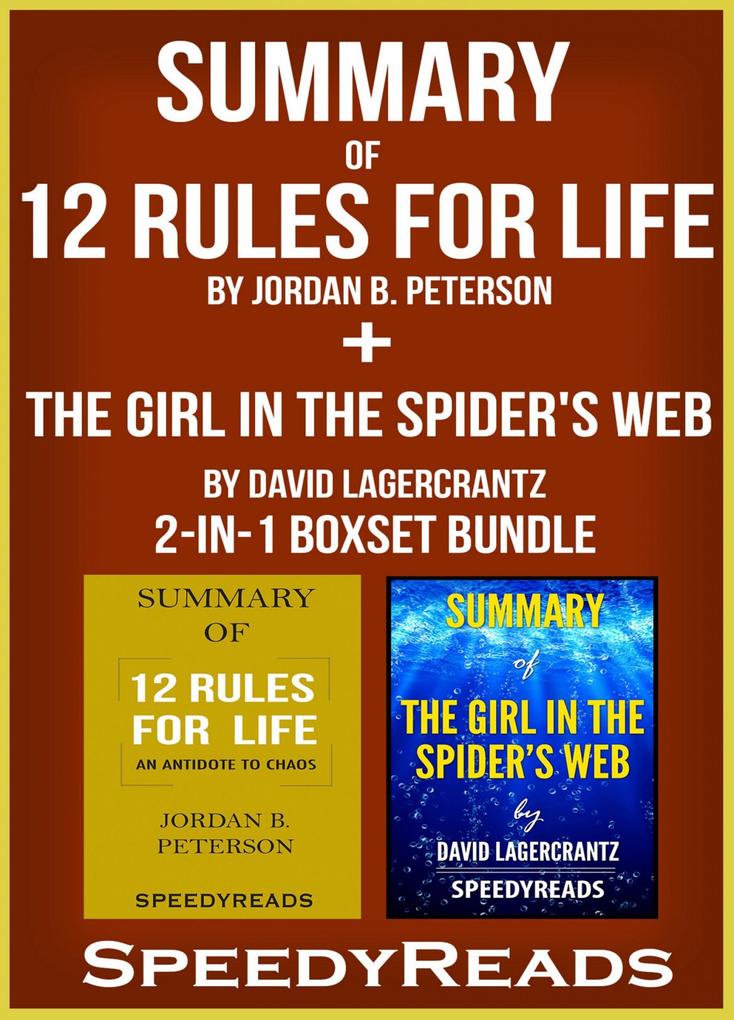 Summary of 12 Rules for Life: An Antidote to Chaos by Jordan B. Peterson + Summary of The Girl in the Spider‘s Web by David Lagercrantz 2-in-1 Boxset Bundle