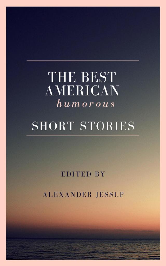 The Best American Humorous Short Stories