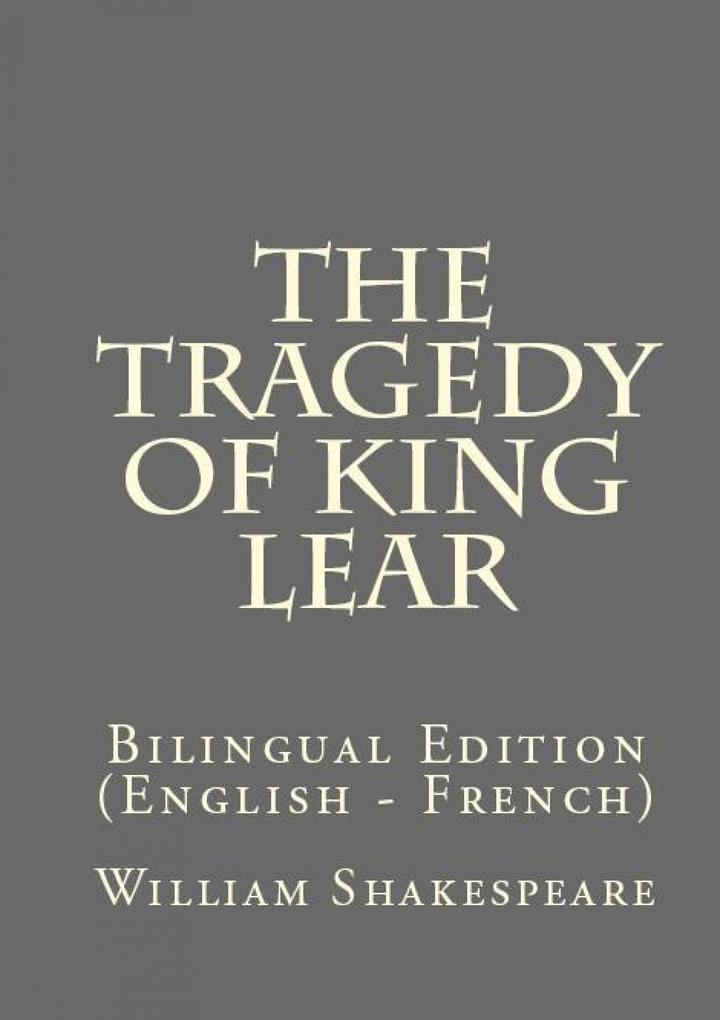 The Tragedy Of King Lear - William Shakespeare