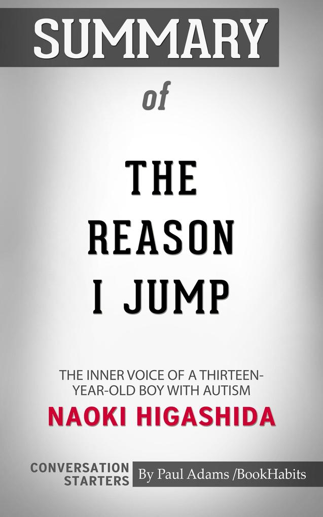 Summary of The Reason I Jump: The Inner Voice of a Thirteen-Year-Old Boy with Autism