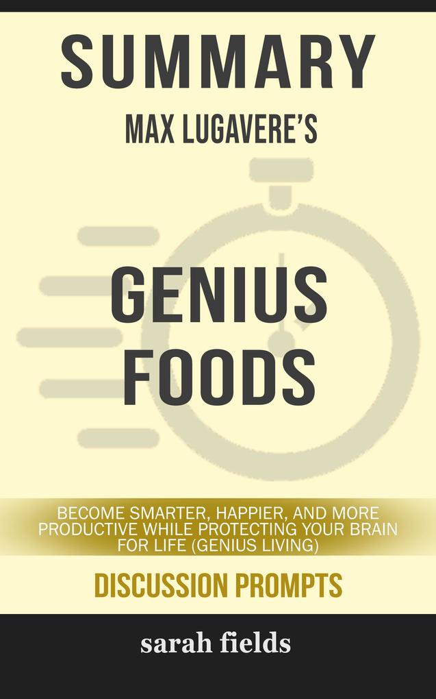 Summary: Max Lugavere‘s Genius Foods