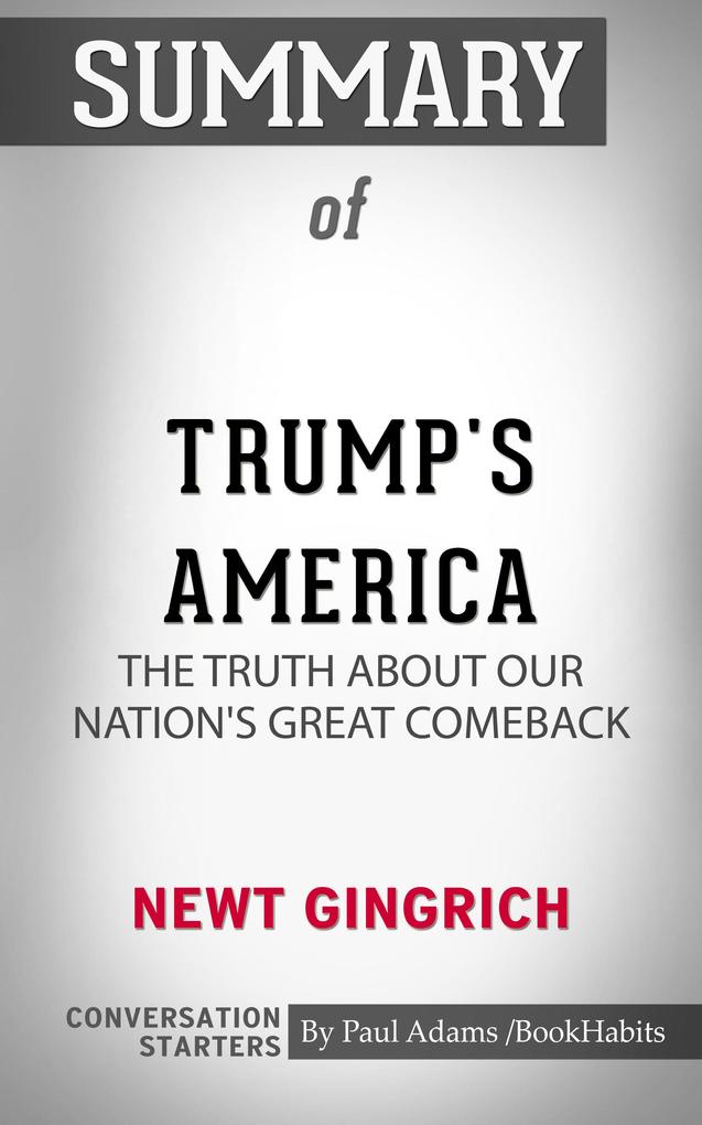 Summary of Trump‘s America: The Truth about Our Nation‘s Great Comeback