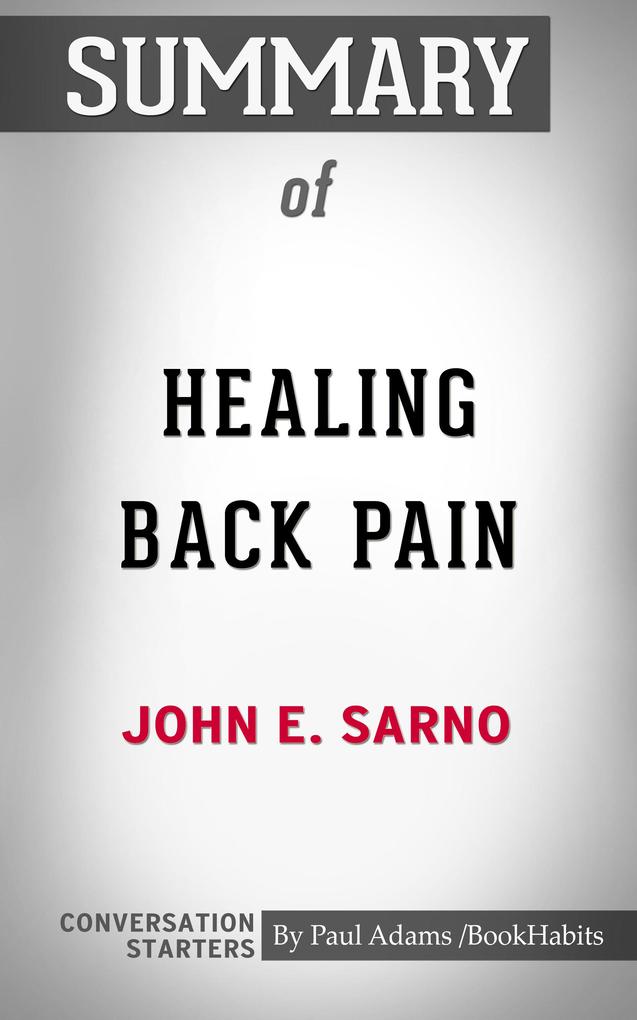 Summary of Healing Back Pain: The Mind-Body Connection