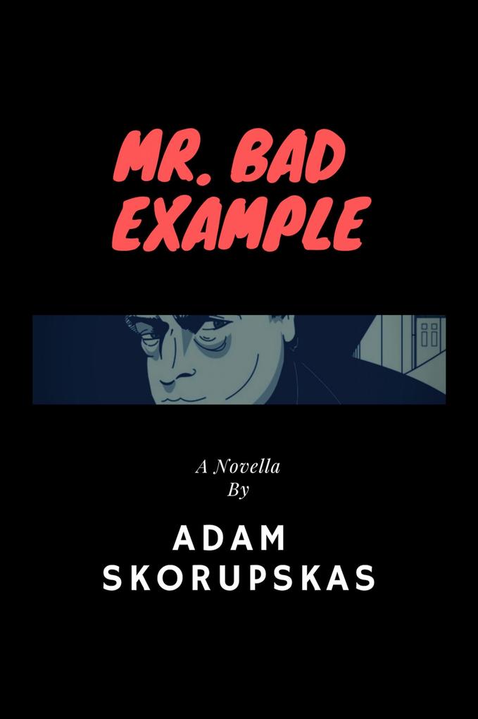 Mr. Bad Example